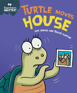 TURTLE MOVES HOUSE