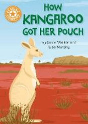HOW KANGAROO GOT HER POUCH