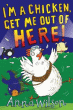 I'M A CHICKEN, GET ME OUT OF HERE!