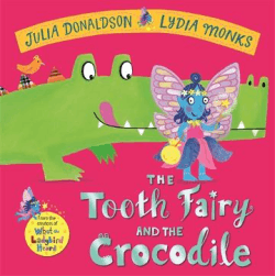 TOOTH FAIRY AND THE CROCODILE, THE