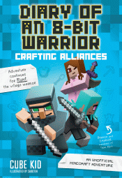 CRAFTING ALLIANCES: AN OFFICIAL MINECRAFT ADVENTUR