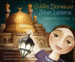 GOLDEN DOMES AND SILVER LANTERNS: A MUSLIM BOOK