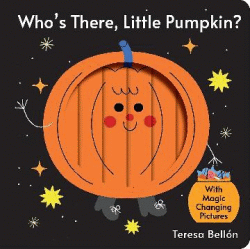 WHO'S THERE LITTLE PUMPKIN? BOARD BOOK