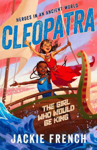 CLEOPATRA: THE GIRL WHO WOULD BE KING