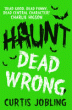 HAUNT: DEAD WRONG