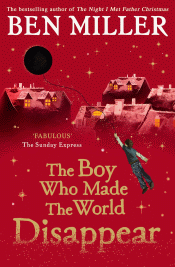 BOY WHO MADE THE WORLD DISAPPEAR, THE