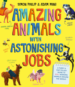 AMAZING ANIMALS WITH ASTONISHING JOBS