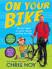 ON YOUR BIKE: ALL YOU NEED TO KNOW ABOUT CYCLING