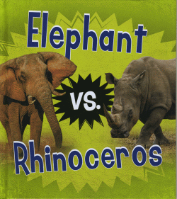 ELEPHANT VS RHINOCEROS