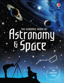 USBORNE BOOK OF ASTRONOMY AND SPACE, THE