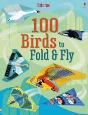 USBORNE 100 BIRDS TO FOLD AND FLY