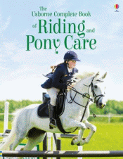 USBORNE COMPLETE BOOK OF RIDING AND PONY CARE, THE