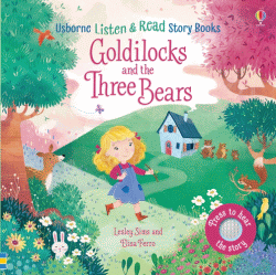 GOLDILOCKS AND THE THREE BEARS