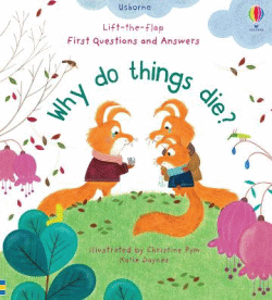 WHY DO THINGS DIE?