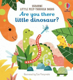 ARE YOU THERE LITTLE DINOSAUR? BOARD BOOK