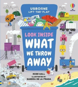 LOOK INSIDE WHAT WE THROW AWAY