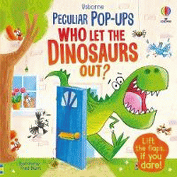 WHO LET THE DINOSAURS OUT? BOARD BOOK