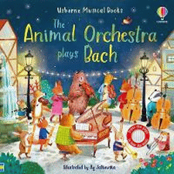 ANIMAL ORCHESTRA PLAYS BACH BOARD BOOK, THE