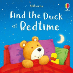 FIND THE DUCK AT BEDTIME BOARD BOOK