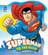 SUPERMAN TO THE RESCUE! BOARD BOOK