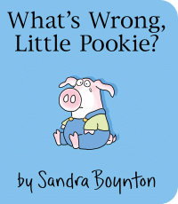 WHAT'S WRONG, LITTLE POOKIE? BOARD BOOK