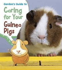 CARING FOR YOUR GUINEA PIG