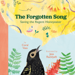 FORGOTTEN SONG: SAVING THE REGENT HONEYEATER