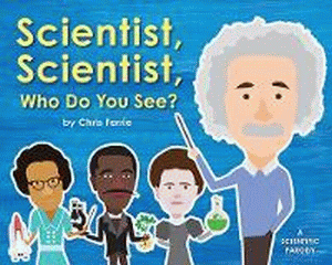 SCIENTIST, SCIENTIST, WHAT DO YOU SEE?
