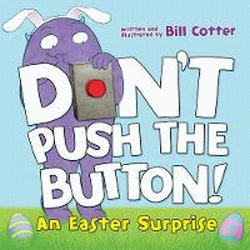DON'T PUSH THE BUTTON: AN EASTER SURPRISE BOARD BO