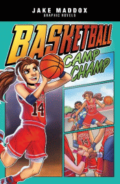 BASKETBALL CAMP CHAMP: GRAPHIC NOVEL
