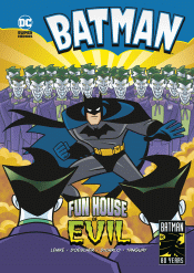 BATMAN: FUN HOUSE OF EVIL