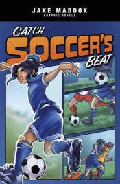 CATCH SOCCER'S BEAT: GRAPHIC NOVEL