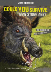 COULD YOU SURVIVE THE NEW STONE AGE?