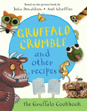 GRUFFALO CRUMBLE AND OTHER RECIPES