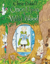 ONCE UPON A WILD WOOD