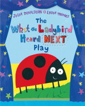 WHAT THE LADYBIRD HEARD NEXT: PLAY