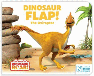 DINOSAUR FLAP! OVIRAPTOR BOARD BOOK, THE