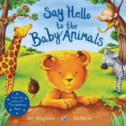 SAY HELLO TO THE BABY ANIMALS!