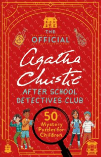 OFFICIAL AGATHA CHRISTIE AFTER SCHOOL DETECTIVES C
