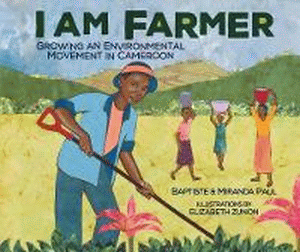 I AM FARMER: ENVIRONMENTAL MOVEMENT IN CAMEROON