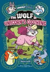 WOLF IN UNICORNS CLOTHING: GRAPHIC NOVEL, THE