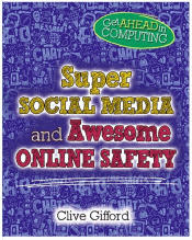 SUPER SOCIAL MEDIA AND AWESOME ONLINE SAFETY