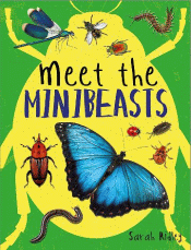 MEET THE MINIBEASTS