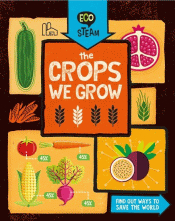 CROPS WE GROW, THE