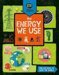 ENERGY WE USE, THE