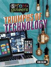 TRIUMPHS OF TECHNOLOGY