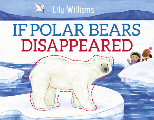 IF POLAR BEARS DISAPPEARED
