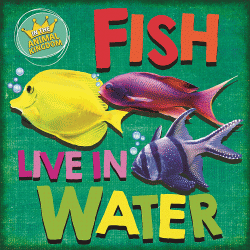 FISH LIVE IN WATER