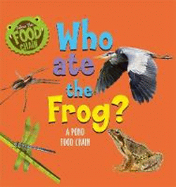 WHO ATE THE FROG?