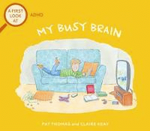 ADHD: MY BUSY BRAIN